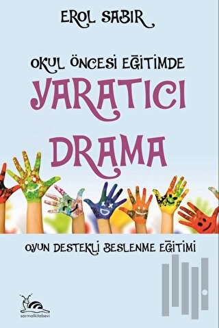 Okul Öncesi Eğitimde Yaratıcı Drama