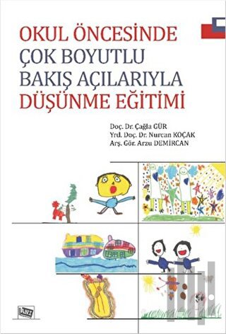 Okul Öncesinde Çok Boyutlu Bakış Açılarıyla Düşünme Eğitimi