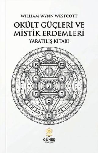 Okült Güçleri ve Mistik Erdemleri - Yaratılış Kitabı