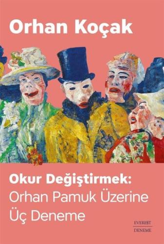 Okur Değiştirmek: Orhan Pamuk Üzerine Üç Deneme | Kitap Ambarı