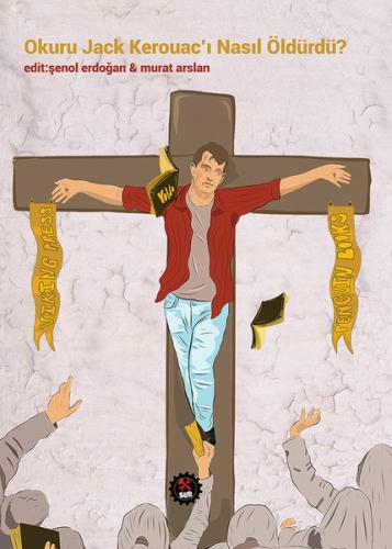 Okuru Jack Kerouacı Nasıl Öldürdü? | Kitap Ambarı