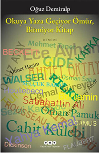 Okuya Yaza Geçiyor Ömür, Bitmiyor Kitap