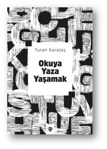 Okuya Yaza Yaşamak | Kitap Ambarı