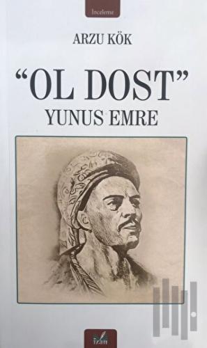 Ol Dost - Yunus Emre