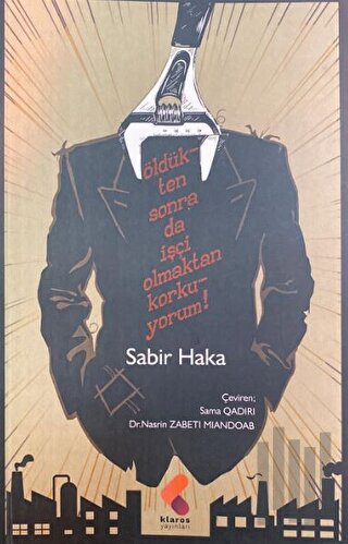 Öldükten Sonra Da İşçi Olmaktan Korkuyorum