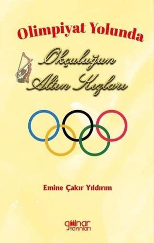 Olimpiyat Yolunda Okçuluğun Altın Kızları