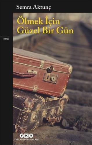 Ölmek İçin Güzel Bir Gün