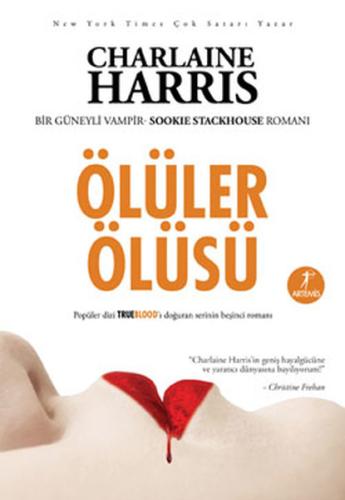 Ölüler Ölüsü - Sookie Stackhouse serisi 5.Kitap
