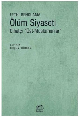 Ölüm Siyaseti-Cihatçı Üst Müslümanlar