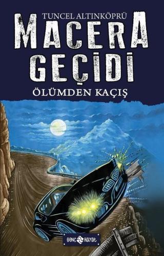 Ölümden Kaçış-Macera Geçidi 15 (Ciltli)