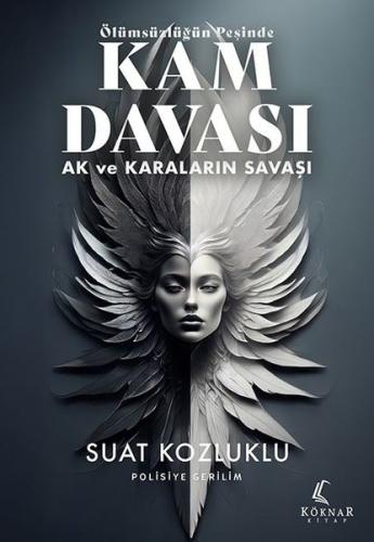 Ölümsüzlüğün Peşinde Kam Davası - Ak ve Karaların Savaşı