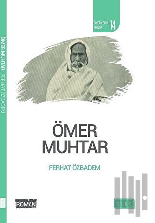 Ömer Muhtar - Öncülerin İzinde 14