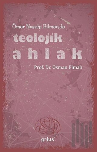 Ömer Nasuhi Bilmen’de Teolojik Ahlak