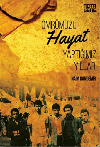 Ömrümüzü Hayat Yaptığımız Yıllar | Kitap Ambarı