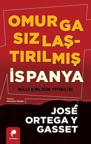 Omurgasızlaştırılmış İspanya - Milli Kimliğin Yitirilişi | Kitap Ambar
