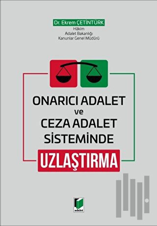 Onarıcı Adalet ve Ceza Adalet Sisteminde Uzlaştırma (Ciltli)