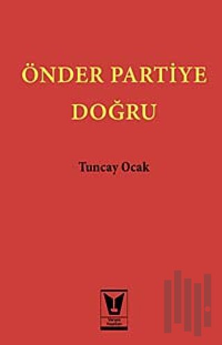 Önder Partiye Doğru