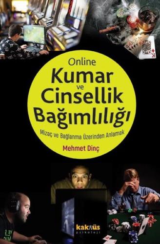 Online Kumar ve Online Cinsellik Bağımlılığı - Mizaç ve Bağlanma Üzerinden Anlamak
