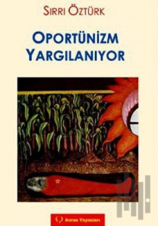 Oportünizm Yargılanıyor | Kitap Ambarı