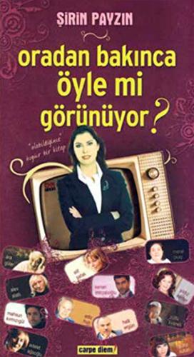 Oradan Bakınca Öyle mi Görünüyor?