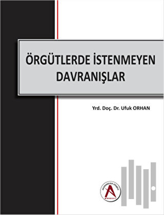 Örgütlerde İstenmeyen Davranışlar