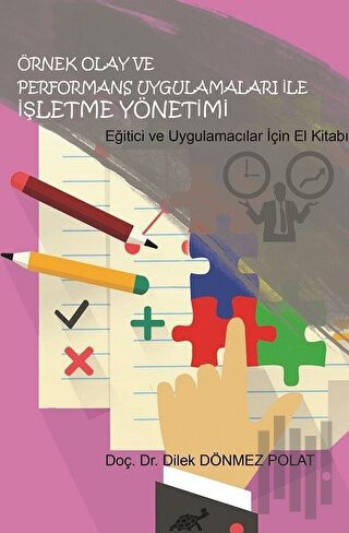 Örnek Olay ve Performans Uygulamaları İle İşletme Yönetimi