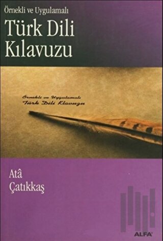 Örnekli ve Uygulamalı Türk Dili Kılavuzu