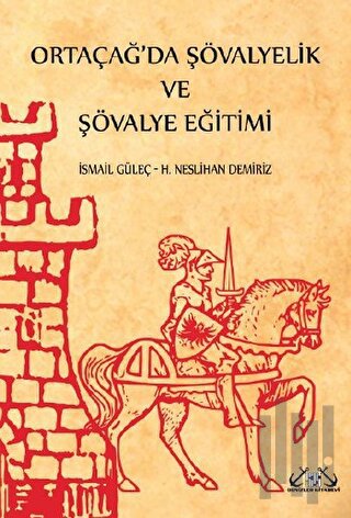 Ortaçağ’da Şövalyelik ve Şövalye Eğitimi | Kitap Ambarı