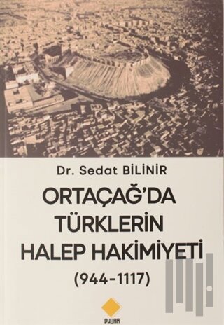 Ortaçağ'da Türklerin Halep Hakimiyeti (944-1117)