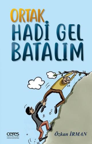 Ortak Hadi Gel Batalım | Kitap Ambarı