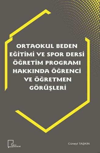 Ortaokul Beden Eğitimi ve Spor Dersi Öğretim Programı Hakkında Öğrenci ve Öğretmen Görüşleri Görüşle