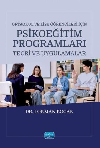 Ortaokul ve Lise Öğrencileri İçin Psikoeğitim Programları - Teori ve U