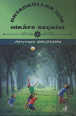 Ortaokullar İçin Hikaye Seçkisi