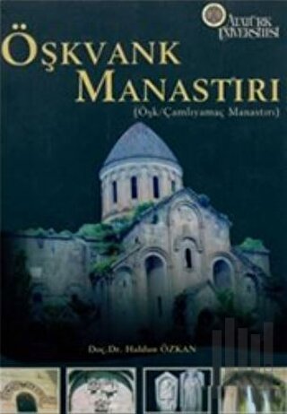 Öşkvank Manastırı (Öşk / Çamlıyamaç Manastırı)