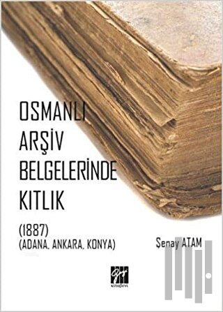 Osmanlı Arşiv Belgelerinde Kıtlık