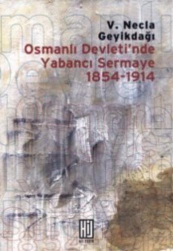 Osmanlı Devleti'nde Yabancı Sermaye 1854- 1914 | Kitap Ambarı