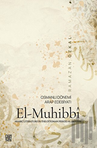 Osmanlı Dönemi Arap Edebiyatı El-Muhibbi