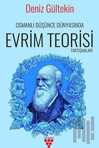 Osmanlı Düşünce Dünyasında Evrim Teorisi Tartışmaları