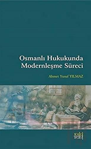 Osmanlı Hukukunda Modernleşme Süreci