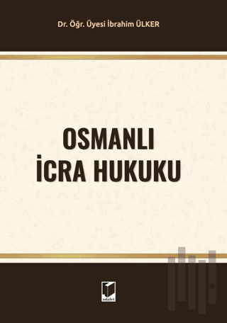 Osmanlı İcra Hukuku | Kitap Ambarı