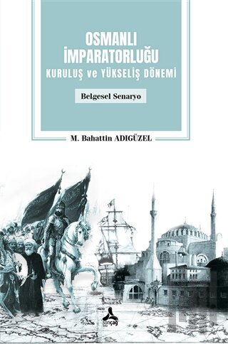 Osmanlı İmparatorluğu Kuruluş ve Yükseliş Dönemi | Kitap Ambarı
