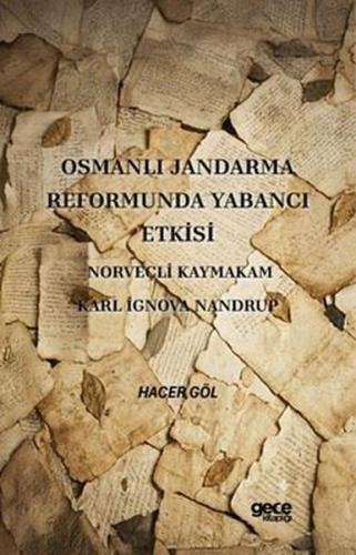 Osmanlı Jandarma Reformunda Yabancı Etkisi - Norveçli Kaymakam Karl İgnova Nandrup