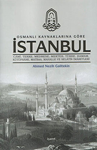 Osmanlı Kaynaklarına Göre İstanbul (Ciltli)