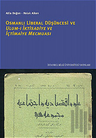 Osmanlı Liberal Düşüncesi Ulum-ı İktisadiye ve İçtimaiye Mecmuası