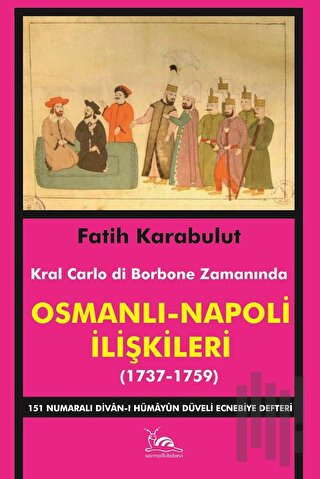 Osmanlı - Napoli İlişkileri (1737-1759)