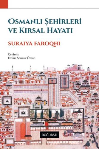 Osmanlı Şehirleri ve Kırsal Hayatı | Kitap Ambarı