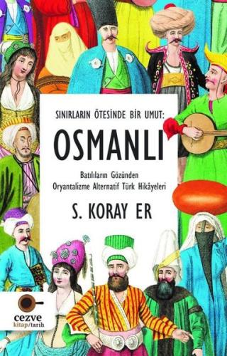 Osmanlı - Sınırların Ötesinde Bir Umut