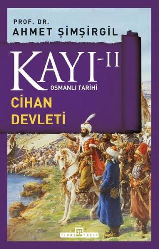 Osmanlı Tarihi Kayı 2 - Cihan Devleti