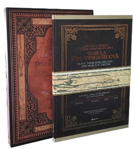Osmanlı ve Türkiye Coğrafyasındaki İzleriyle Tabula Peutingeriana Roma İmparatorluğunun 2000 Yıllık (Ciltli)