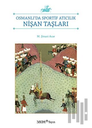 Osmanlı'da Sportif Atıcılık Nişan Taşları